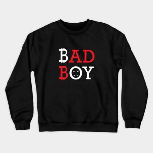 Bad Boy Bitcoin Funny Design Crewneck Sweatshirt